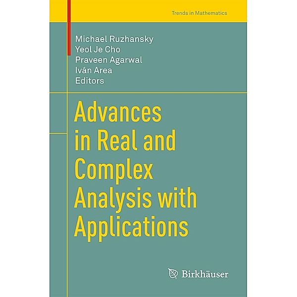 Advances in Real and Complex Analysis with Applications / Trends in Mathematics
