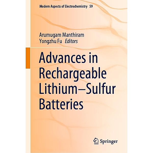 Advances in Rechargeable Lithium-Sulfur Batteries / Modern Aspects of Electrochemistry Bd.59