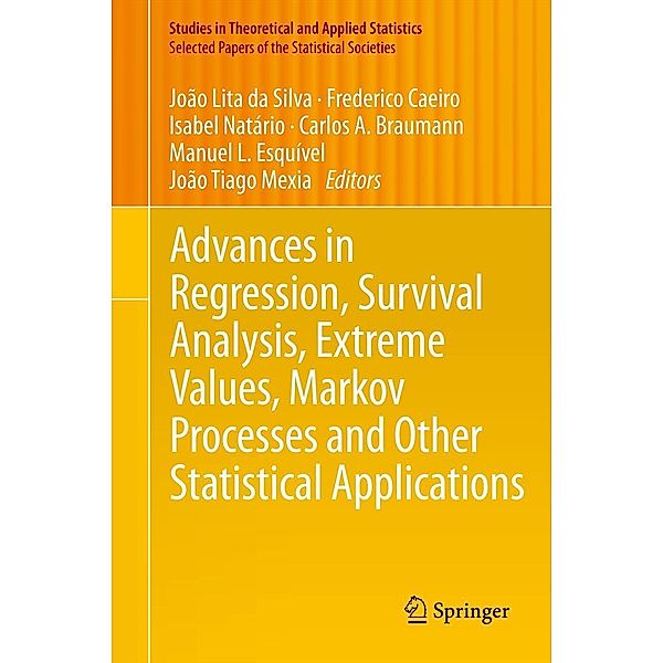 Advances in Regression, Survival Analysis, Extreme Values, Markov Processes and Other Statistical Applications / Studies in Theoretical and Applied Statistics