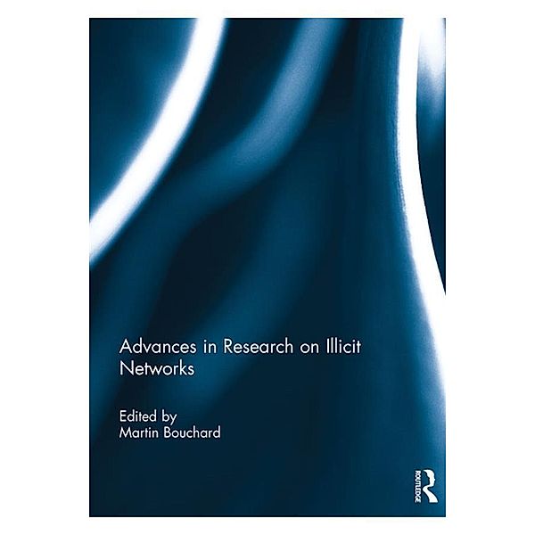 Advances in Research on Illicit Networks