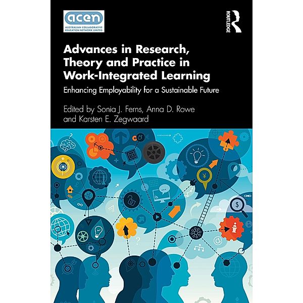 Advances in Research, Theory and Practice in Work-Integrated Learning