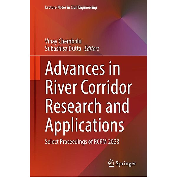 Advances in River Corridor Research and Applications / Lecture Notes in Civil Engineering Bd.470