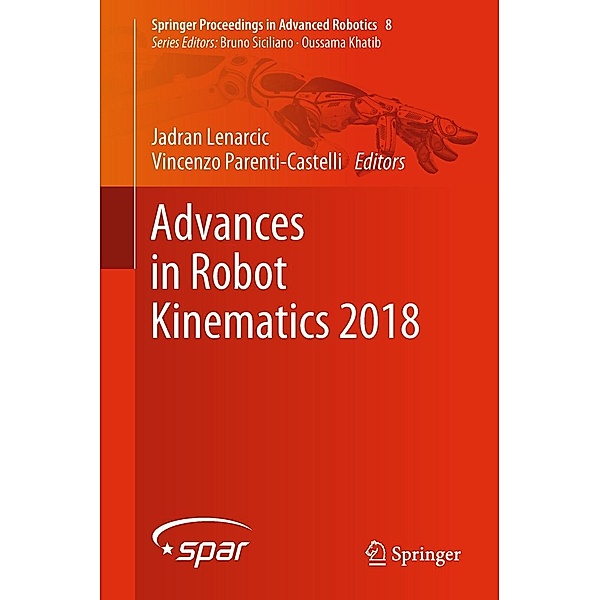 Advances in Robot Kinematics 2018 / Springer Proceedings in Advanced Robotics Bd.8