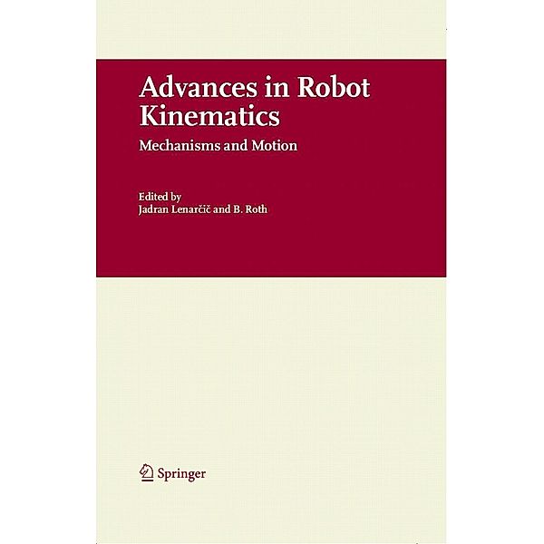 Advances in Robot Kinematics, B. Roth, Jadran Lennarcic