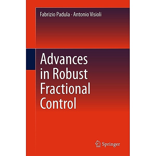 Advances in Robust Fractional Control, Fabrizio Padula, Antonio Visioli