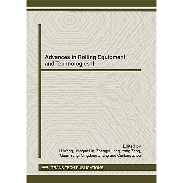 Advances in Rolling Equipment and Technologies II
