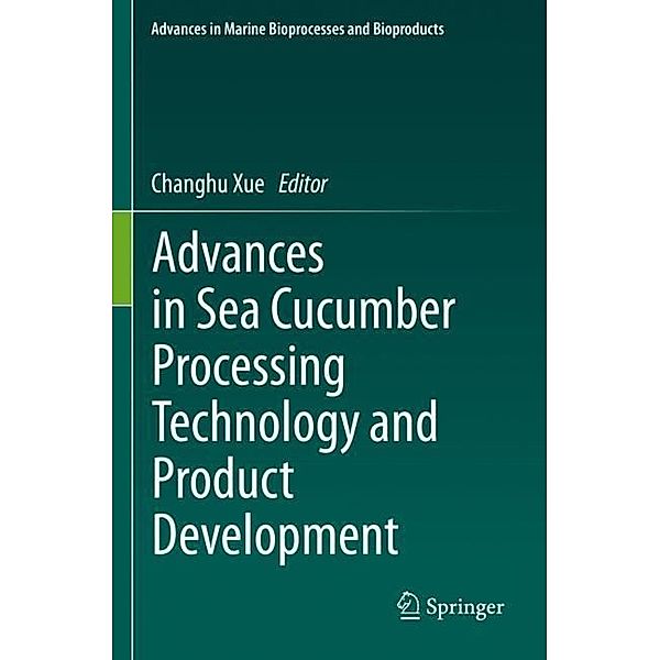 Advances in Sea Cucumber Processing Technology and Product Development