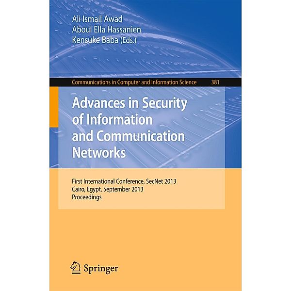 Advances in Security of Information and Communication Networks / Communications in Computer and Information Science Bd.381