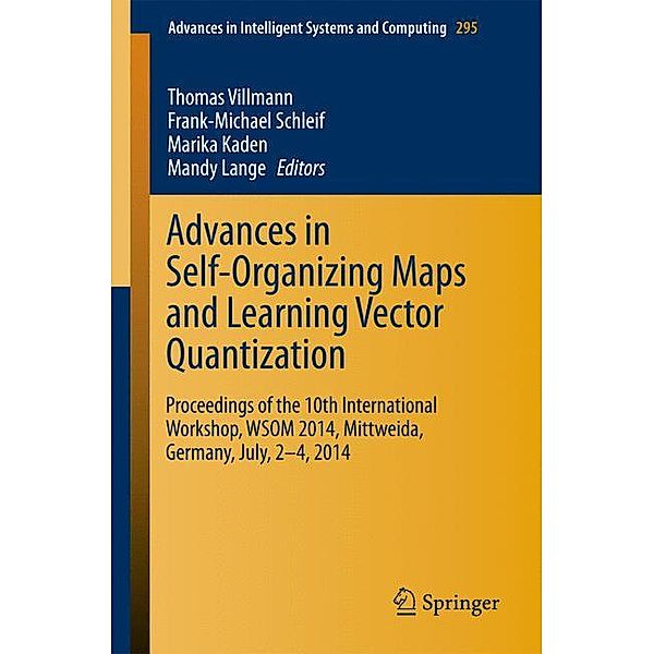 Advances in Self-Organizing Maps and Learning Vector Quantization