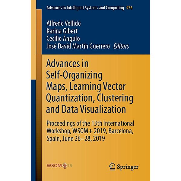 Advances in Self-Organizing Maps, Learning Vector Quantization, Clustering and Data Visualization / Advances in Intelligent Systems and Computing Bd.976