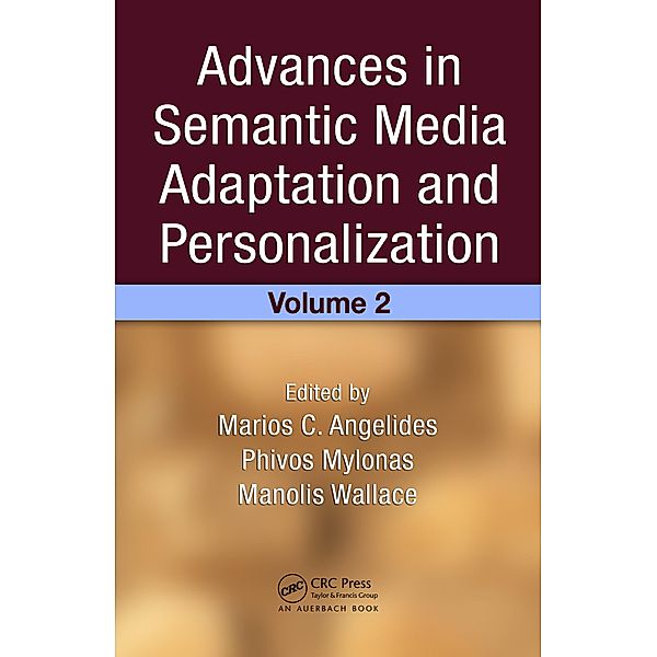 Advances in Semantic Media Adaptation and Personalization, Volume 2