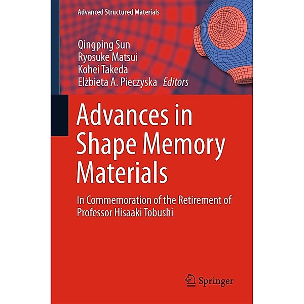Advances in Shape Memory Materials / Advanced Structured Materials Bd.73