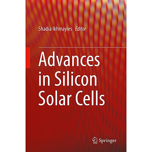 Advances in Silicon Solar Cells