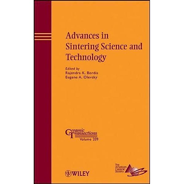 Advances in Sintering Science and Technology / Ceramic Transaction Series Bd.209