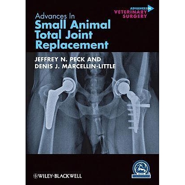 Advances in Small Animal Total Joint Replacement / AVS - Advances in Vetinary Surgery