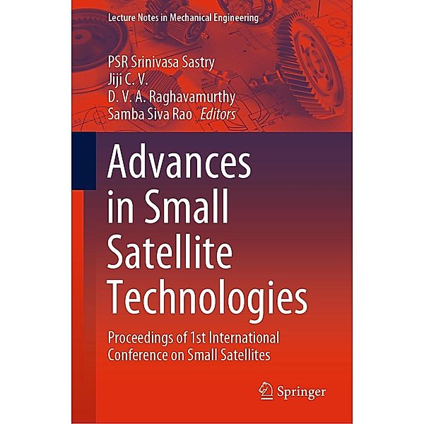 Advances in Small Satellite Technologies / Lecture Notes in Mechanical Engineering