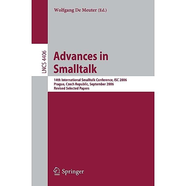 Advances in Smalltalk / Lecture Notes in Computer Science Bd.4406