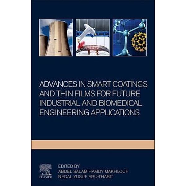 Advances In Smart Coatings And Thin Films For Future Industrial and Biomedical Engineering Applications