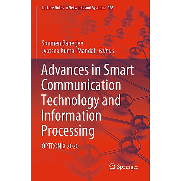 Advances in Smart Communication Technology and Information Processing