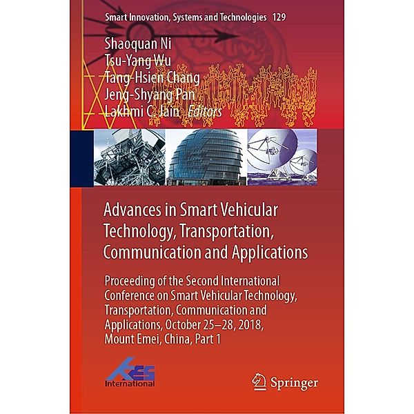 Advances in Smart Vehicular Technology, Transportation, Communication and Applications / Smart Innovation, Systems and Technologies Bd.129