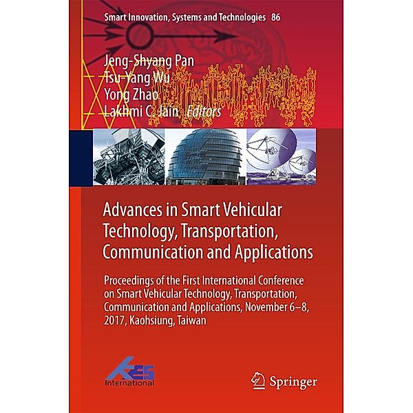 Advances in Smart Vehicular Technology, Transportation, Communication and Applications / Smart Innovation, Systems and Technologies Bd.86