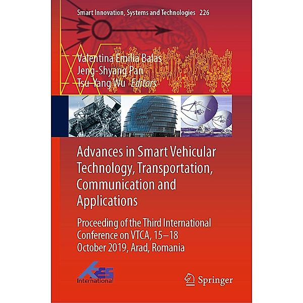 Advances in Smart Vehicular Technology, Transportation, Communication and Applications / Smart Innovation, Systems and Technologies Bd.226