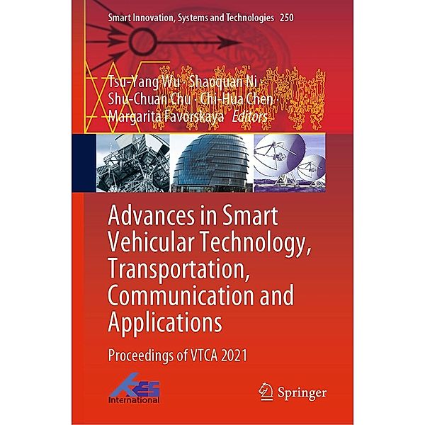 Advances in Smart Vehicular Technology, Transportation, Communication and Applications / Smart Innovation, Systems and Technologies Bd.250