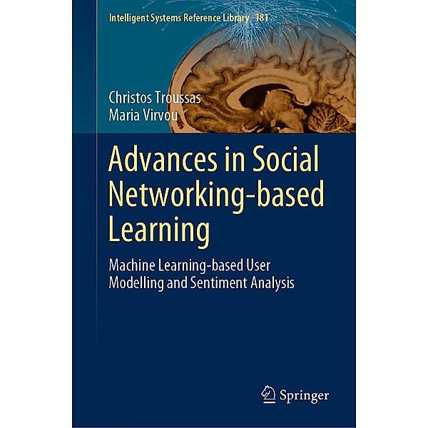 Advances in Social Networking-based Learning / Intelligent Systems Reference Library Bd.181, Christos Troussas, Maria Virvou