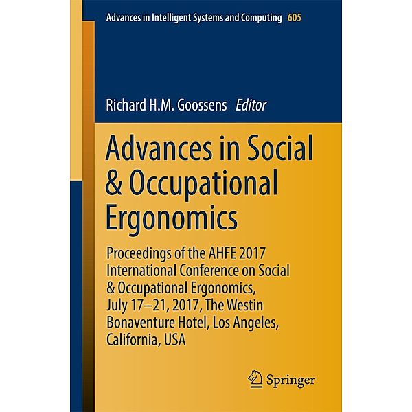 Advances in Social & Occupational Ergonomics / Advances in Intelligent Systems and Computing Bd.605