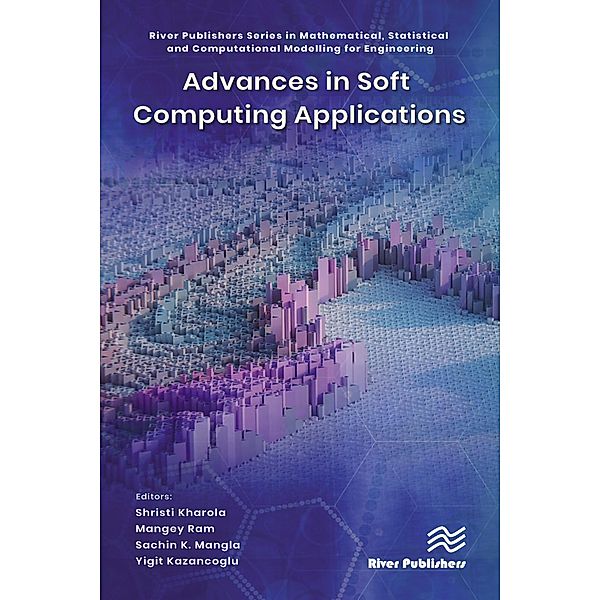 Advances in Soft Computing Applications, Shristi Kharola, Mangey Ram, Sachin K. Mangla, Yigit Kazancoglu