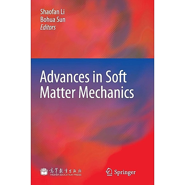 Advances in Soft Matter Mechanics, Shaofan Li, Bohua Sun