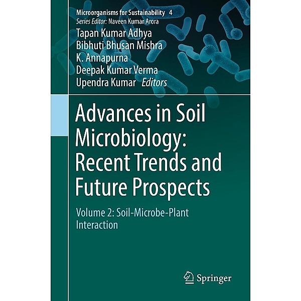 Advances in Soil Microbiology: Recent Trends and Future Prospects / Microorganisms for Sustainability Bd.4