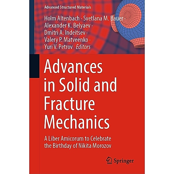 Advances in Solid and Fracture Mechanics / Advanced Structured Materials Bd.180