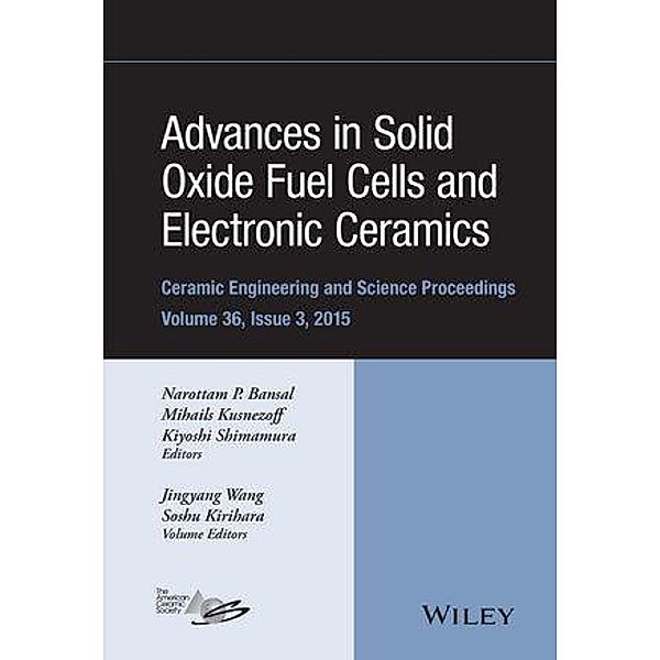Advances in Solid Oxide Fuel Cells and Electronic Ceramics, Volume 36,  Issue 3 / Ceramic Engineering and Science Proceedings Bd.36