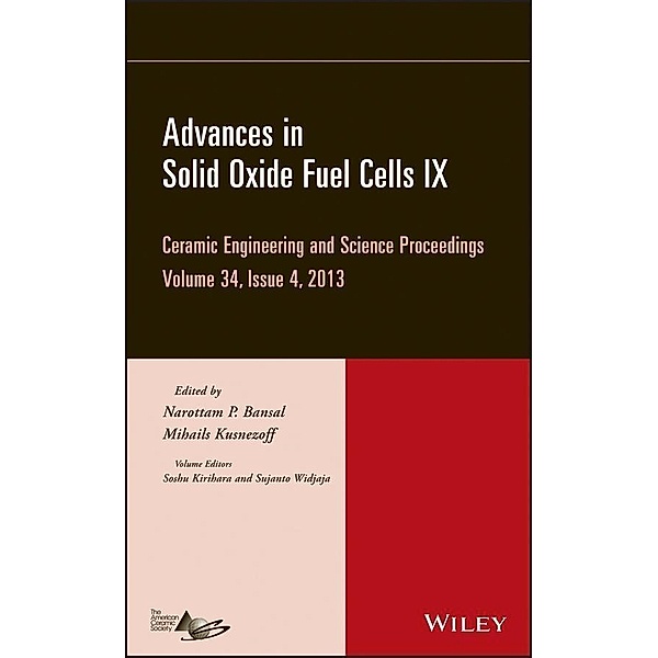 Advances in Solid Oxide Fuel Cells IX, Volume 34, Issue 4 / Ceramic Engineering and Science Proceedings Bd.34