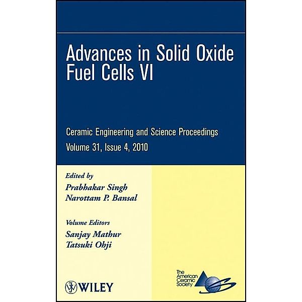 Advances in Solid Oxide Fuel Cells VI, Volume 31, Issue 4 / Ceramic Engineering and Science Proceedings Bd.31