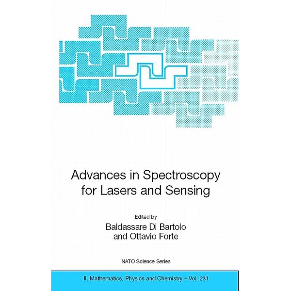 Advances in Spectroscopy for Lasers and Sensing / NATO Science Series II: Mathematics, Physics and Chemistry Bd.231