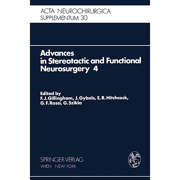Advances in Stereotactic and Functional Neurosurgery 4 / Acta Neurochirurgica Supplement Bd.30