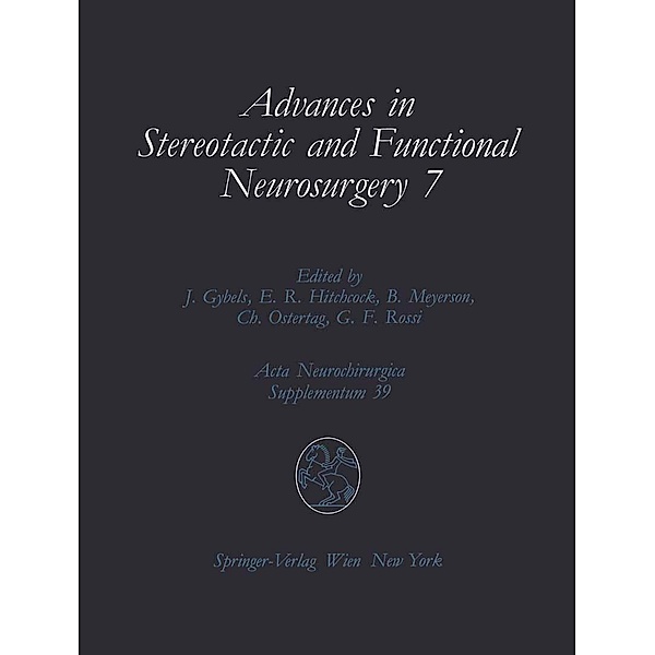 Advances in Stereotactic and Functional Neurosurgery 7 / Acta Neurochirurgica Supplement Bd.39