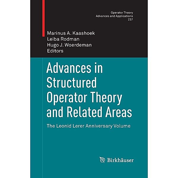 Advances in Structured Operator Theory and Related Areas