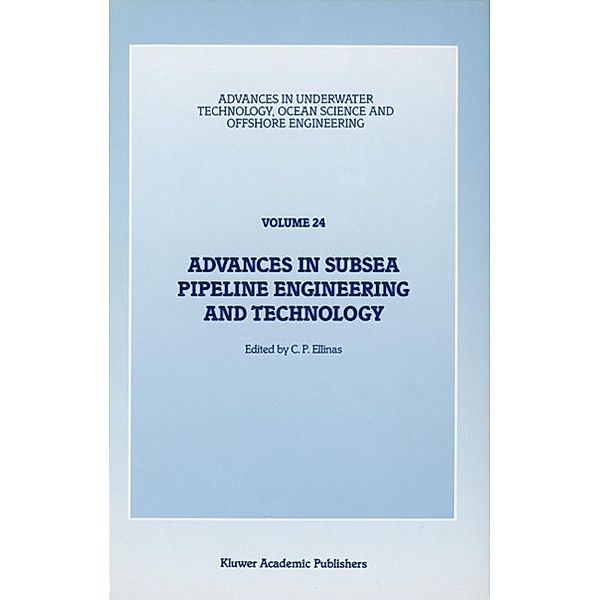 Advances in Subsea Pipeline Engineering and Technology / Advances in Underwater Technology, Ocean Science and Offshore Engineering Bd.24