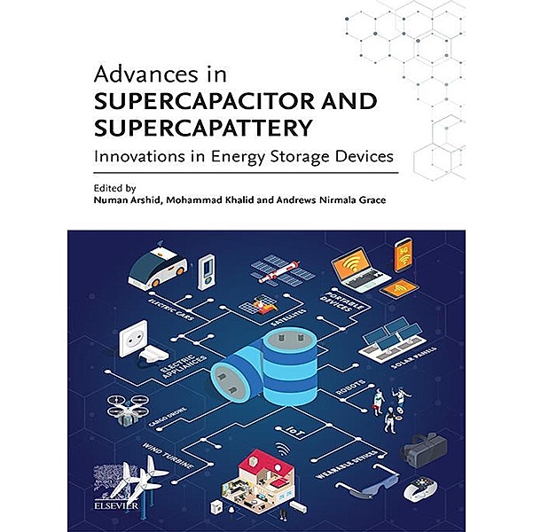 Advances in Supercapacitor and Supercapattery, Mohammad Khalid, Numan Arshid, Nirmala Grace