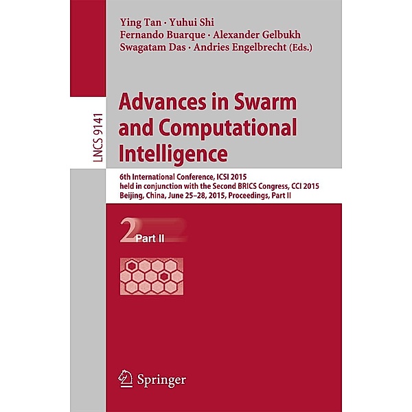 Advances in Swarm and Computational Intelligence / Lecture Notes in Computer Science Bd.9141