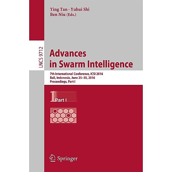 Advances in Swarm Intelligence / Lecture Notes in Computer Science Bd.9712