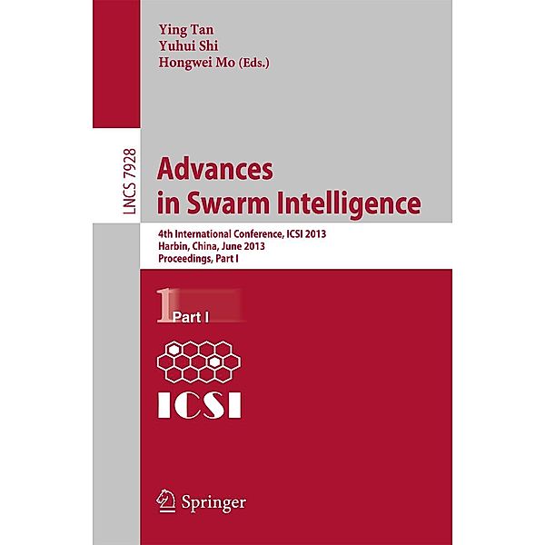 Advances in Swarm Intelligence / Lecture Notes in Computer Science Bd.7928