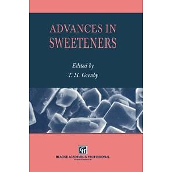 Advances in Sweeteners, Trevor H. Grenby