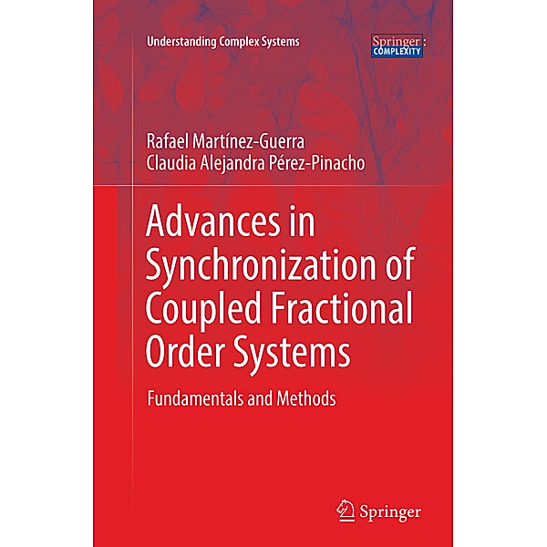 Advances in Synchronization of Coupled Fractional Order Systems, Rafael Martínez-Guerra, Claudia Alejandra Pérez-Pinacho