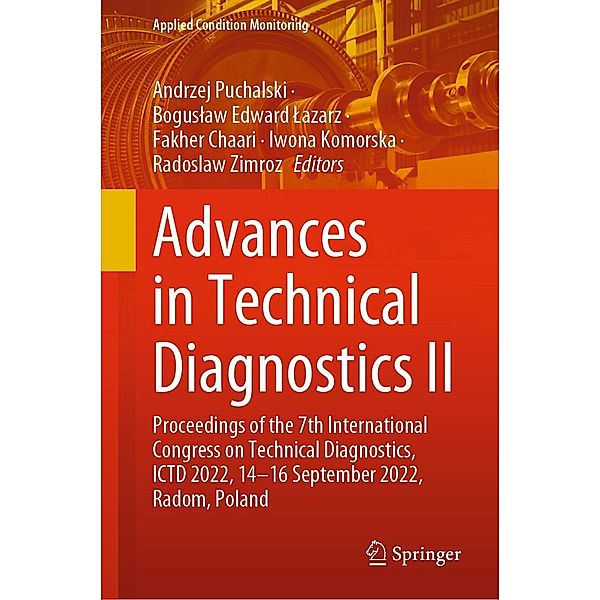 Advances in Technical Diagnostics II / Applied Condition Monitoring Bd.21