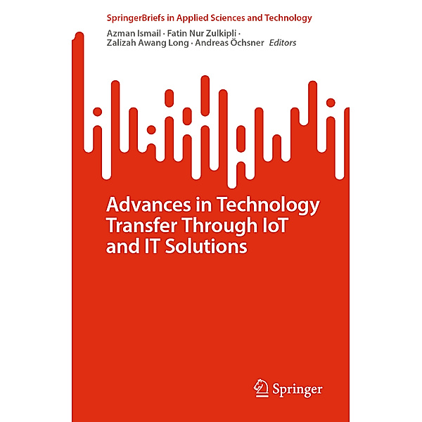 Advances in Technology Transfer Through IoT and IT Solutions