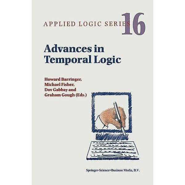 Advances in Temporal Logic / Applied Logic Series Bd.16